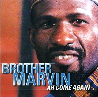 Brother Marvin - Ah Come Again
