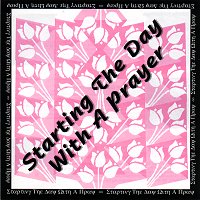 Starting The Day With A Prayer